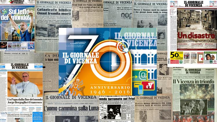 Oggi Il Giornale di Vicenza compie 70 anni